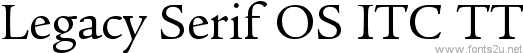 Legacy Serif OS ITC TT