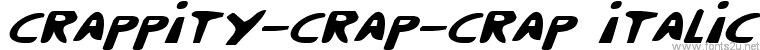 Crappity-Crap-Crap Italic