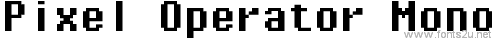 Pixel Operator Mono